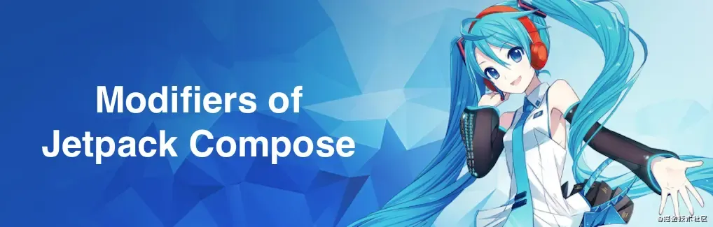 一个例子学会使用Jetpack Compose Modifier